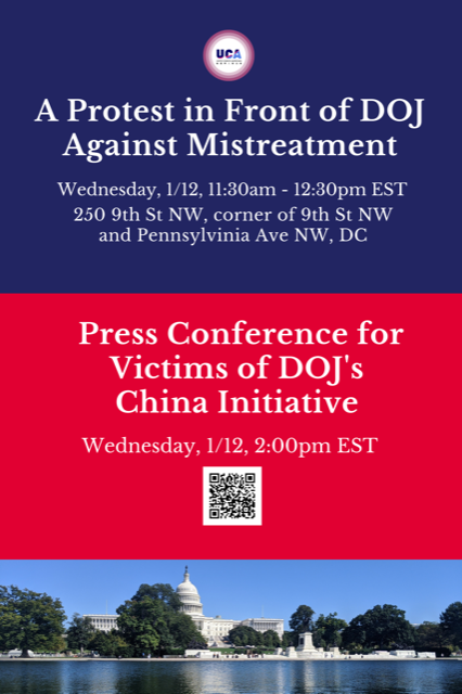 UCA Protest Outside DOJ and Press Conference for the Victims of the DOJ’s China Initiative–An Urgent Community Notice
